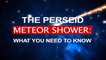 The Perseid meteor shower: What you need to know