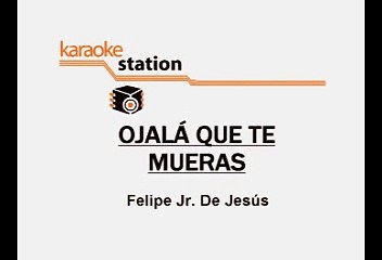 Pesado - Ojala que te mueras (Karaoke)