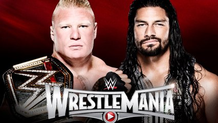Romans Reigns vs brock lesnar - WWE Wrestle Mania
