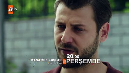 Kanatsız Kuşlar 10.Bölüm Fragmanı