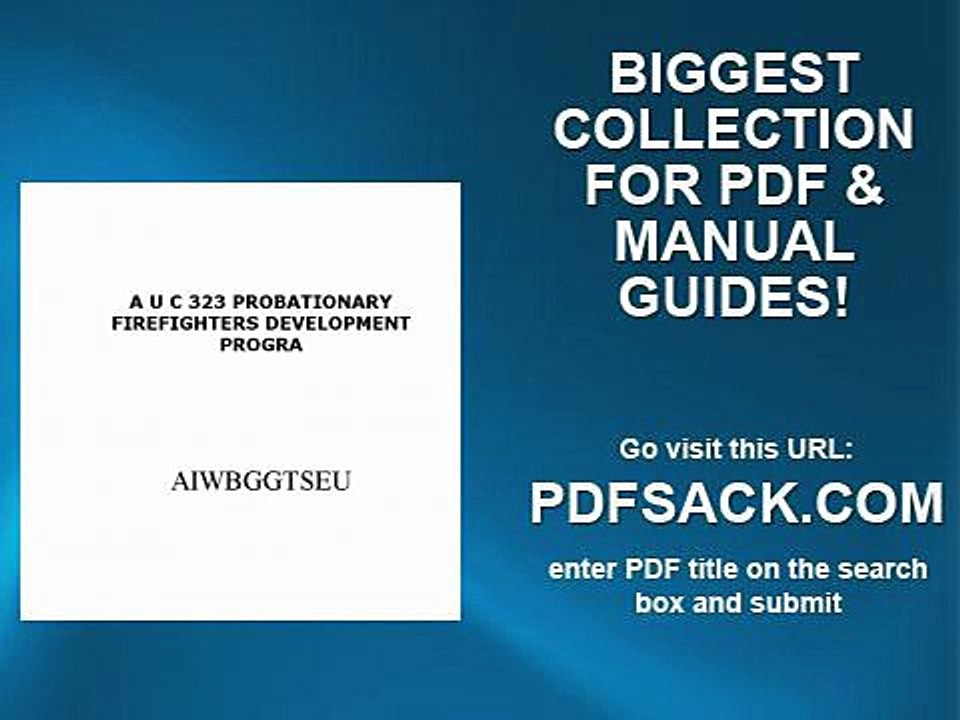 A U C 323 Probationary Firefighters Development Progra