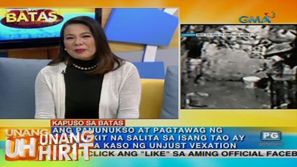 Unang Hirit: Kapuso sa Batas: Unjust vexation, kasong pwedeng isampa sa taong nagbibiro