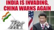 Sikkim Standoff: China retaliates further, accuses India of invasion | Oneindia News