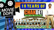 #10YearsOfChakDeINDIA  Lesser Know Facts Of Chak De India  Shah Rukh Khan  Movie Dope