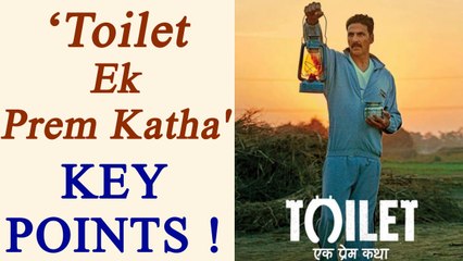 Toilet Ek Prem Katha: Akshay Kumar और Bhumi Pednekar की फिल्म की कुछ ख़ास बातें | FilmiBeat