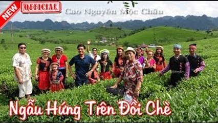 Ngẫu Hứng Bên Đồi Chè - Cao Nguyên Mộc Châu - Tân Hồng Thái Ký Sự Điện Biên 2017