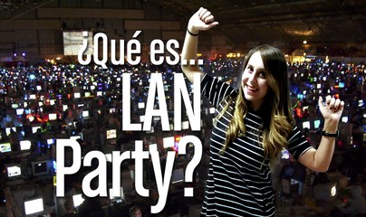 ¿Qué es LAN Party?