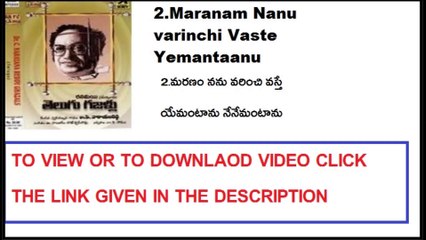 2.Maranam Nanu varinchi Vaste Yemantaanu_TELUGU GAZALS_DR.C.NARAYANA REDDY_
