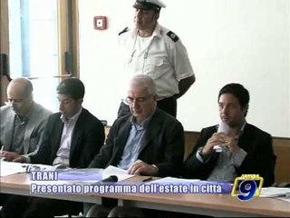 TRANI. Presentato il programma per l'ESTATE TRANESE 2009