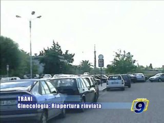 TRANI. Ginecologia, riapertura rinviata