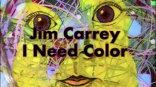 Jim Carrey - I Needed Color (Painting Slide Show)