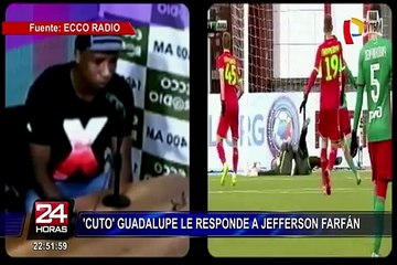 'Cuto' Guadalupe: "Las cosas no están bien con Farfán"