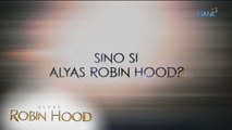 Alyas Robin Hood Teaser: Sino si Alyas Robin Hood?