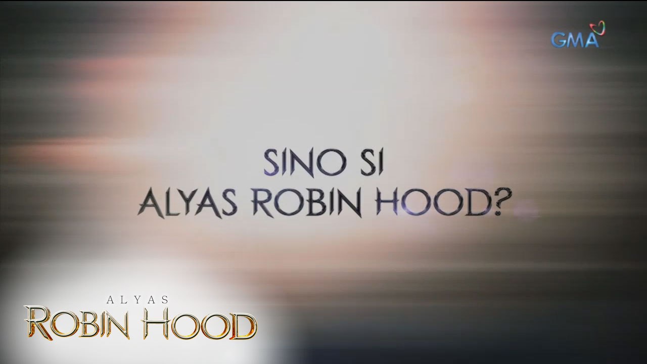 Alyas Robin Hood Teaser: Sino si Alyas Robin Hood?