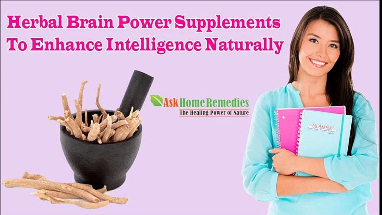 Herbal Brain Power Supplements To Enhance Intelligence Naturally