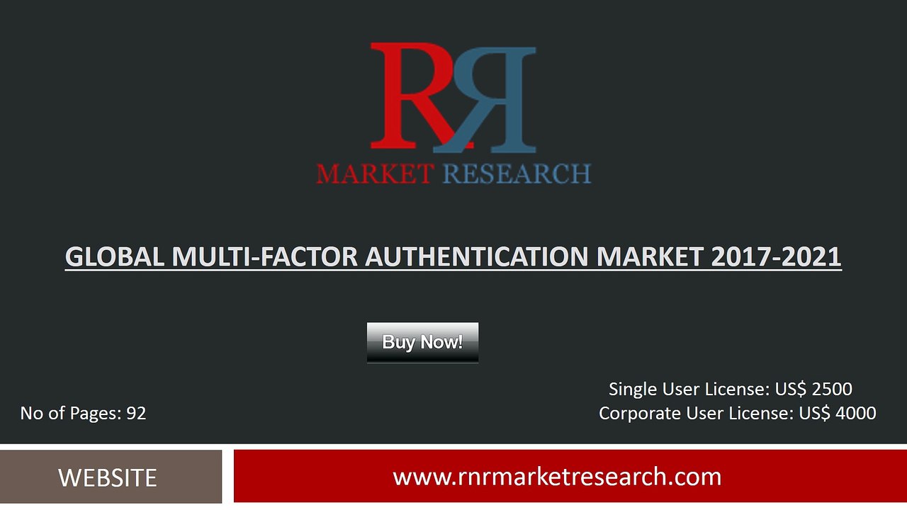 Global Multi-Factor Authentication Market Trend and Growth Analysis 2017-2021