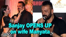 Sanjay Dutt OPENS UP on wife Manyata Dutt's Support