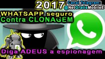 2017 WhatsApp CLONADO, como proteger contra CLONAGEM
