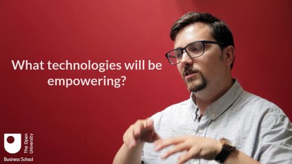 Dr Peter Bloom Open University Business School on the impact of new technologies on the workplace