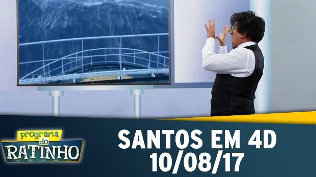 Santos em 4D - 10.08.17 - Completo