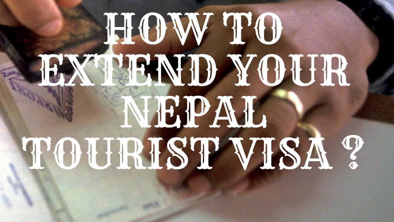 want to extend Nepal Tourist visa ?