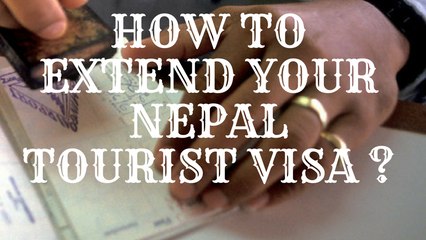 want to extend Nepal Tourist visa ?