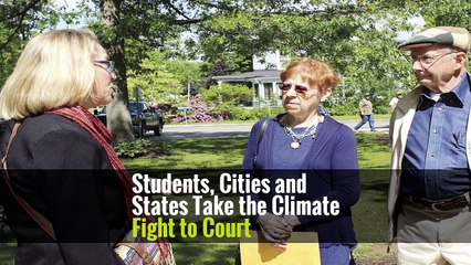 Students, Cities and States Take the Climate Fight to Court