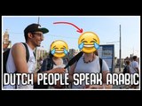 DUTCH PEOPLE SPEAK ARABIC !! #Amsterdam