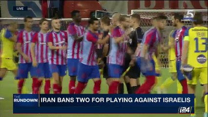 THE RUNDOWN | Iran bans two for playing against Israelis | Friday, August 11th 2017