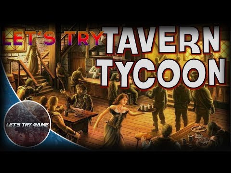Let's Try - Tavern Tycoon