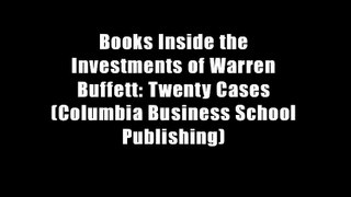 Books Inside the Investments of Warren Buffett: Twenty Cases (Columbia Business School Publishing)