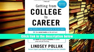 Read Getting from College to Career Rev Ed: Your Essential Guide to Succeeding in the Real World