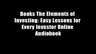 Books The Elements of Investing: Easy Lessons for Every Investor Online Audiobook