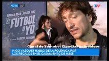 Nico Vázquez y la polémica por donaciones en el casamiento de Messi