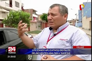 Callao: delincuentes utilizan aplicativos digitales para asaltar a taxistas