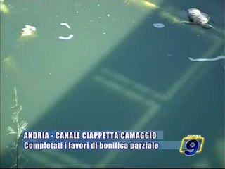 ANDRIA. Canale Ciappetta-Camaggio, completati i lavori di bonifica parziale