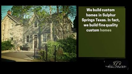 Fine Quality Custom Homes in Sulphur Springs