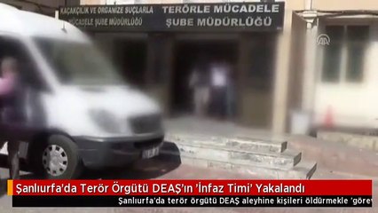 Şanlıurfa'da Terör Örgütü DEAŞ'ın 'İnfaz Timi' Yakalandı