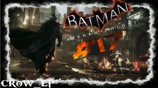 BATMAN - ARKHAM KNIGHT[#017] - Scarecrow will die ganze Stadt Zerstören! Let's Play Batman AK