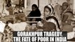 Gorakhpur Tragedy : Incident sheds light over the poor condition of government hospitals