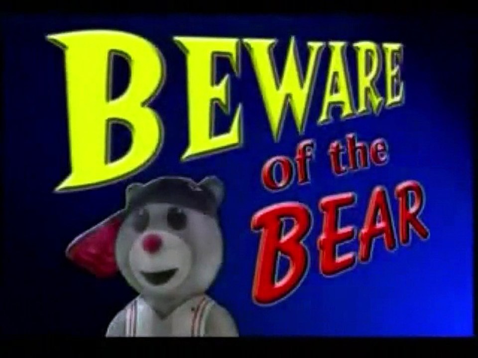Beware of The Bear!