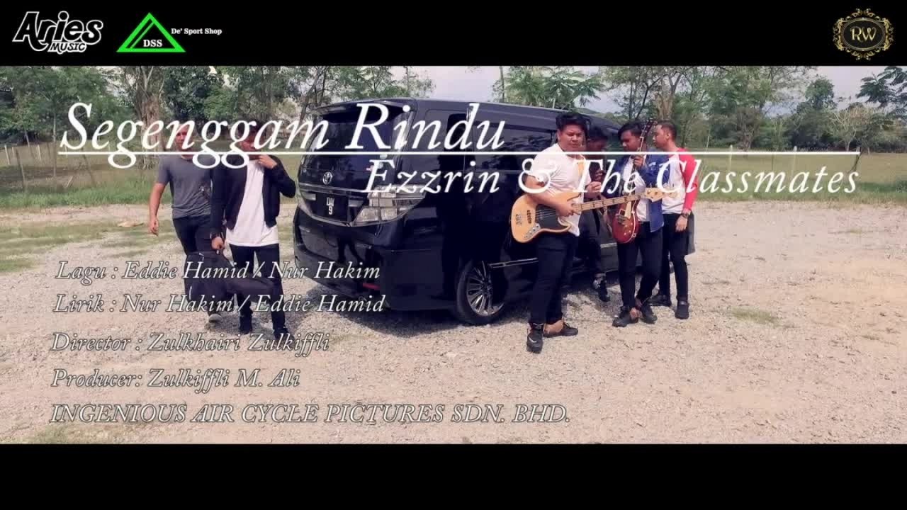 Ezzrin & The Classmates - Segenggam Rindu (official Music Video with Lyric)