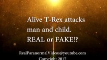 Stabilized Alive T-Rex Hunts and Attacks Child, Alive Real Dinosaur Caught On Camera 2017