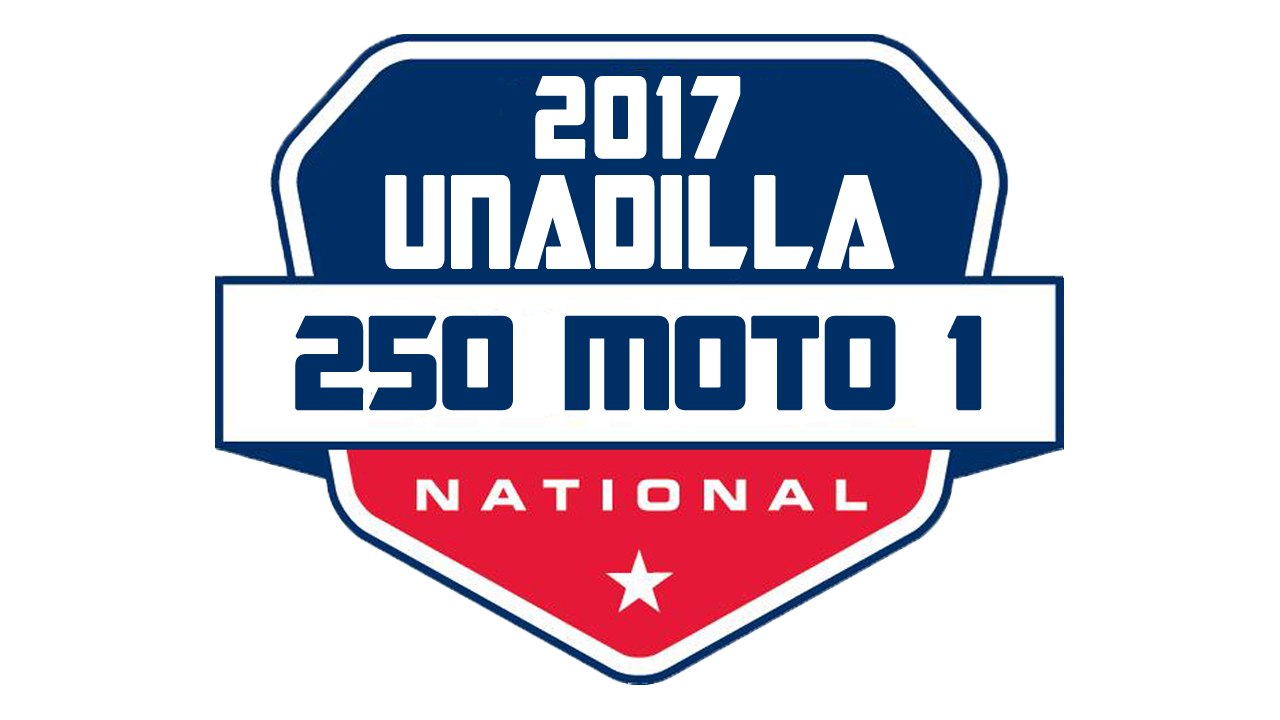 2017 Pro Motocross Unadilla 250 Moto 1 HD
