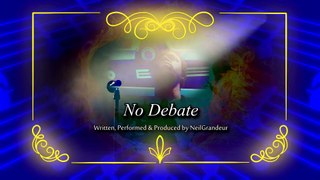 NeilGrandeur - No Debate [Prod. NeilGrandeur]