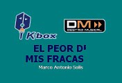 Marco Antonio Solís  - El peor de mia fracasos (Karaoke)