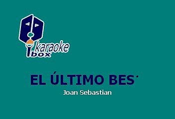 Vicente Fernández - El último beso (Karaoke)