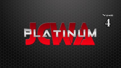 JCWA Platinum - S4E2