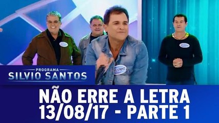 Não Erre a Letra - 13.08.17 - Parte 1
