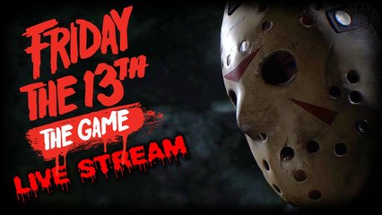 Friday The 13th: The Game PS4 LIVE STREAM! (12/08/2017)